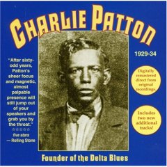 Charlie Patton - Founder Of The Delta Blues