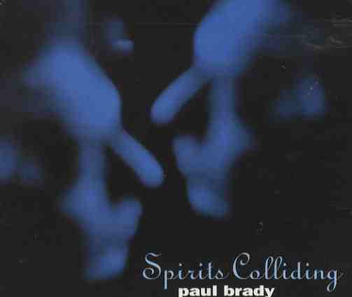 Paul Brady - Spirits Colliding