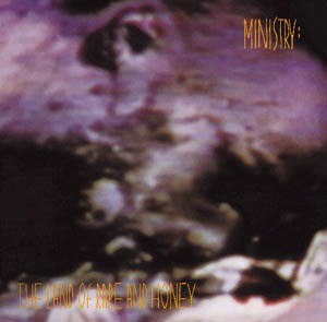 Ministry - The Land Of Rape And Honey