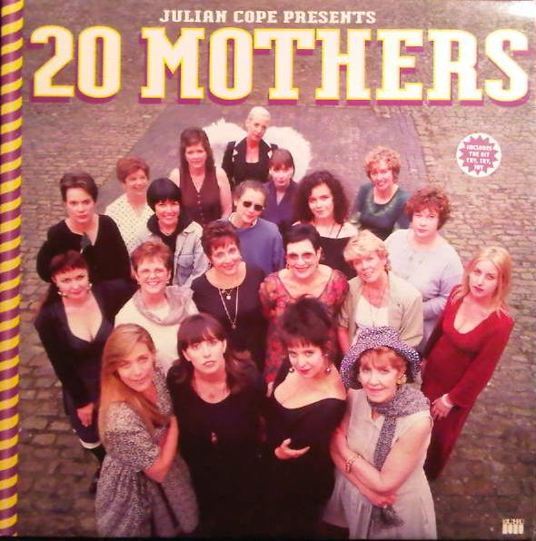 Julian Cope - 20 Mothers