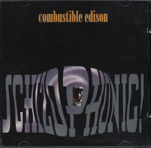 Combustible Edison - Schizophonic