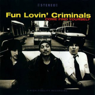 Fun Lovin Criminals - Come Find Yourself