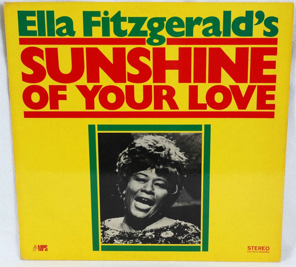 Ella Fitzgerald - Sunshine Of Your Love