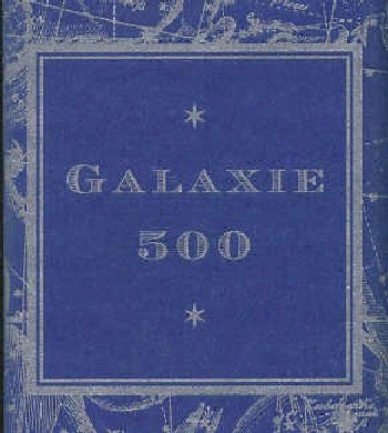 Galaxie 500 - Galaxie 500