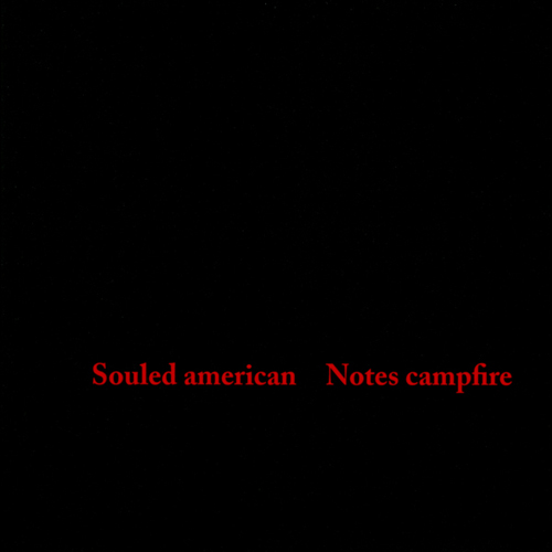 Souled American - Notes Campfire