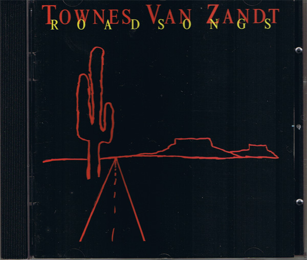 Townes Van Zandt - Roadsongs