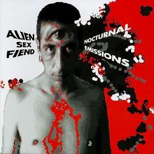 Alien Sex Fiend - Nocturnal Emissions