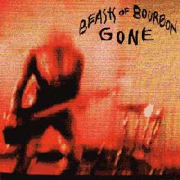 Beasts Of Bourbon - Gone