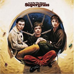 Supergrass - In It For The Money