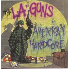 L.A. Guns - American Hardcore