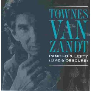 Townes Van Zandt - Pancho & Lefty