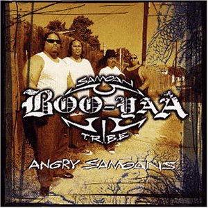 Boo-Yaa T.r.i.b.e - Angry Samoans