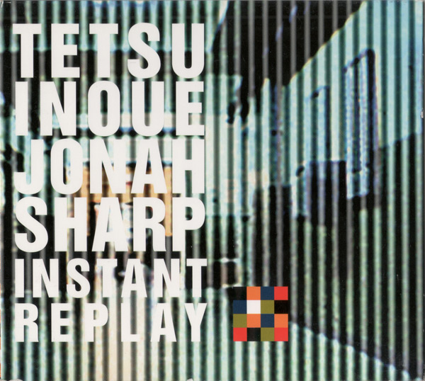 Tetsu Inoue & Jonah Sharp - Instant Replay