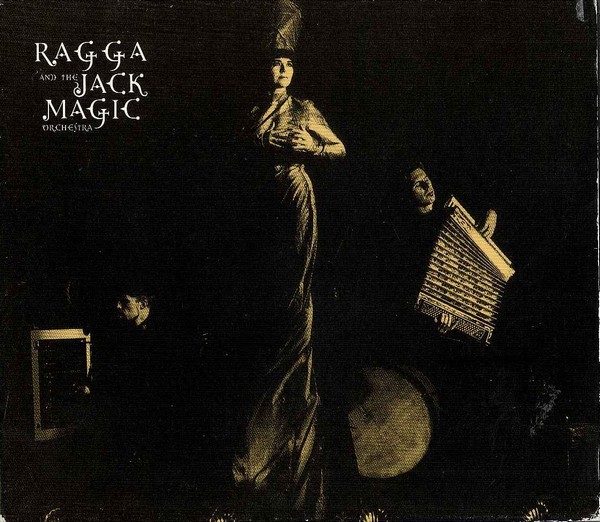 Ragga And The Jack Magic Orchestra - Ragga And The Jack Magic Orchestra