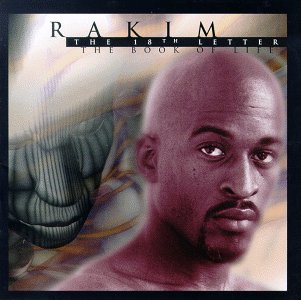 Rakim - The 18th Letter/The Book Of Life