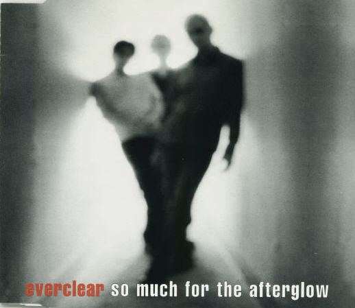 Everclear - So Much For The Afterglow