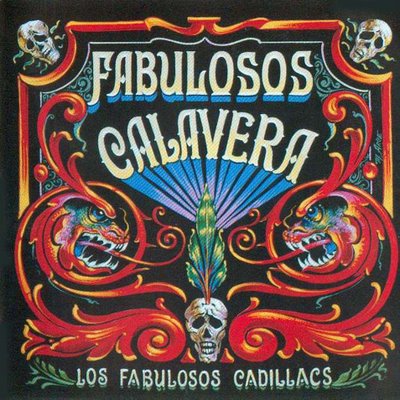 Fabulosos Cadillacs - Fabulosos Calavera