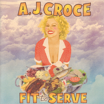 A.J. Croce - Fit To Serve