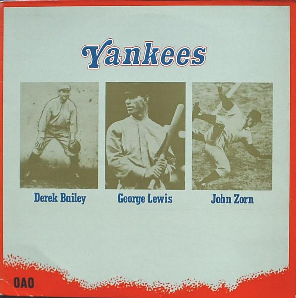 Derek Bailey/George Lewis/John Zorn - Yankees