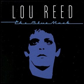 Lou Reed - The Blue Mask