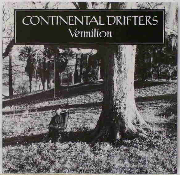 Continental Drifters - Vermilion