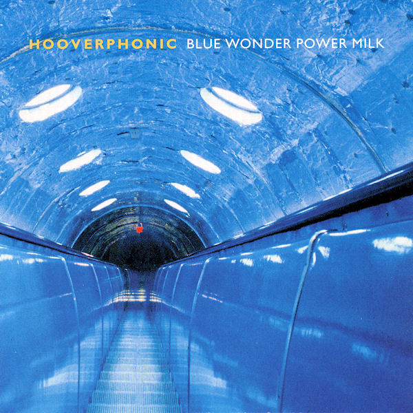 Hooverphonic - Blue Wonder Power Milk