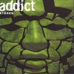 Addict - Stones