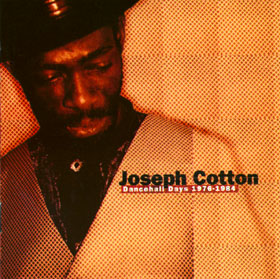 Joseph Cotton - Dancehall Days 1976-1984