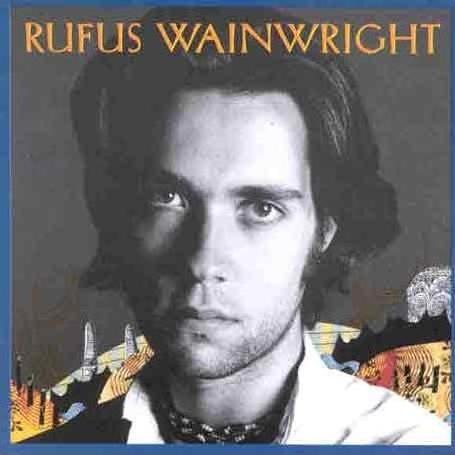 Rufus Wainwright - Rufus Wainwright