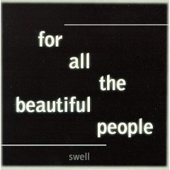 Swell - For All The Beautiful People