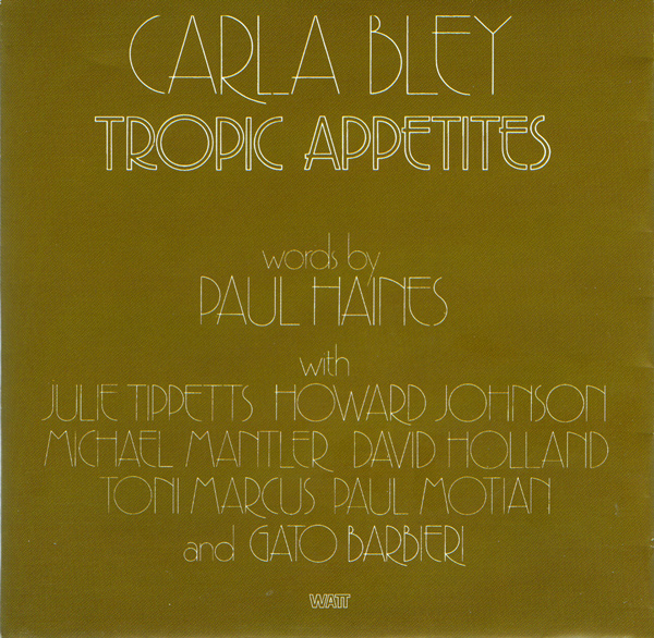 Carla Bley - Tropic Appetites