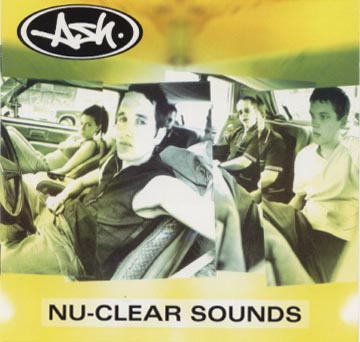 Ash - Nu-Clear Sounds