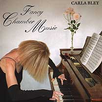 Carla Bley - Fancy Chamber Music