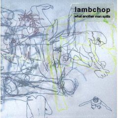 Lambchop - What Another Man Spills