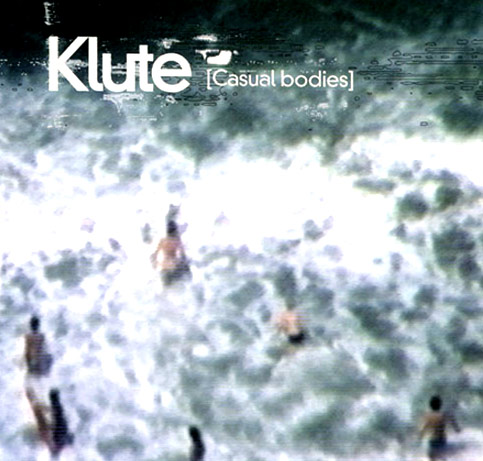 Klute - Casual Bodies