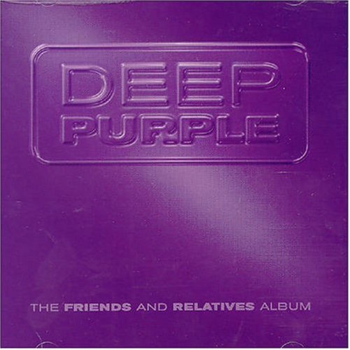 Deep Purple - The Friends And Relatives Album