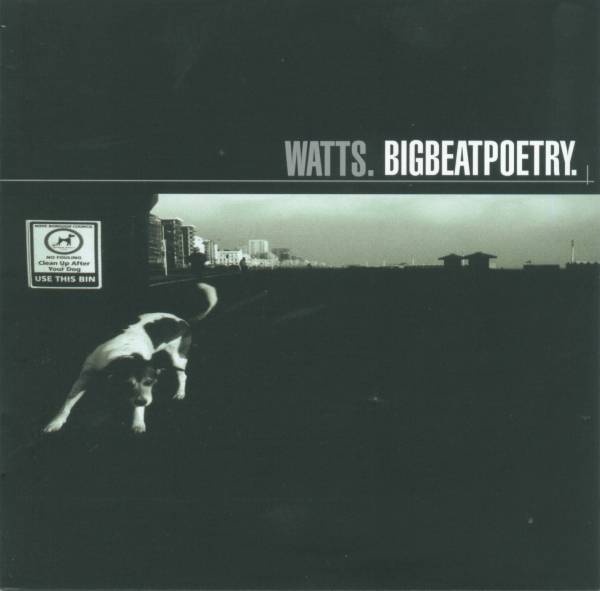 Watts - Bigbeatpoetry