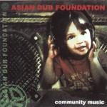 Asian Dub Foundation - Community Music