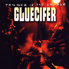 Gluecifer - Tender Is The Savage