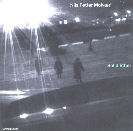 Nils Petter Molvaer - Solid Ether