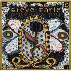 Steve Earle - Transcendental Blues