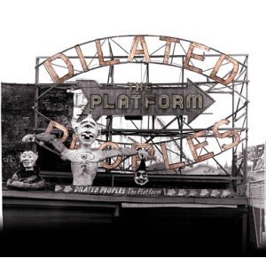 Dilated Peoples - The Platform