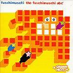 Fuschimuschi - The Fuschimuschi ABC