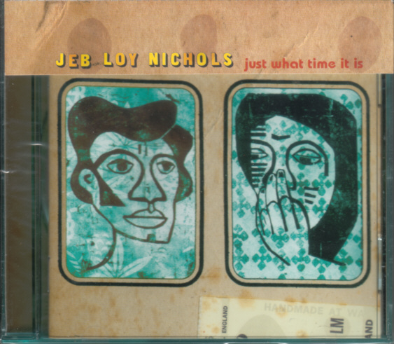 Jeb Loy Nichols - Just What Time It Is