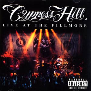 Cypress Hill - Live At The Fillmore