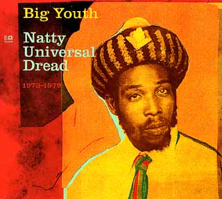 Big Youth - Natty Universal Dread