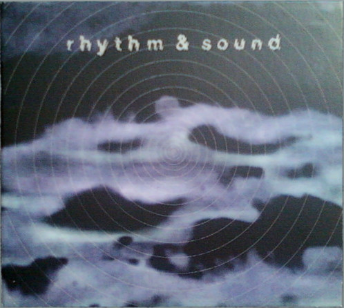 Rhythm & Sound  - Rhythm & Sound