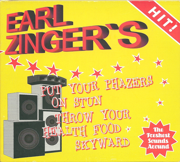 Earl Zinger - Put Your Phazers On Stun Throw Your Health Food Skyward