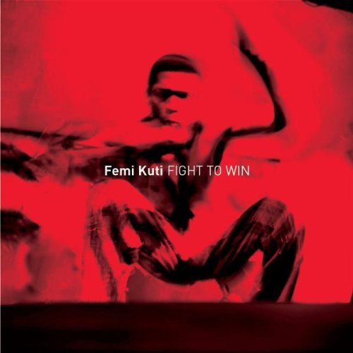 Femi Kuti - Fight To Win