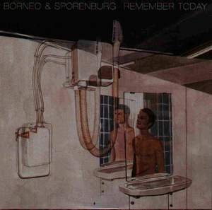 Borneo & Sporenburg - Remember Today